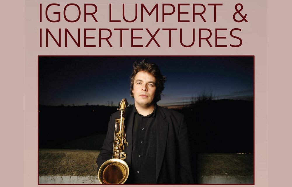 Circolo del Jazz Thelonious: al Knulp in via della Madonna del mare 7/a a Trieste IGOR LUMPERT & INNERTEXTURES