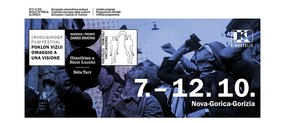 CROSS-BORDER FILM FESTIVAL, OMAGGIO A UNA VISIONE – PREMIO DARKO BRATINA: DAL 7 AL 12 OTTOBRE INCONTRI, PROIEZIONI, PASSEGGIATE CINEMATOGRAFICHE, CONVEGNI, MASTERCLASS E TANTO ALTRO