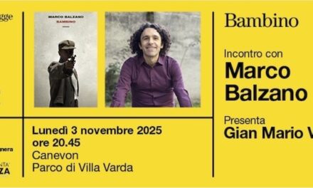 PORDENONELEGGE FUORICITTÀ AUTUNNO: lo scrittore MARCO BALZANO a BRUGNERA presenta il suo romanzo storico “Bambino” (Einaudi)