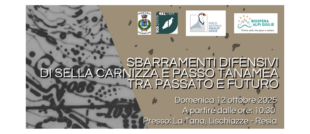 SBARRAMENTI DIFENSIVI DI SELLA CARNIZZA E PASSO TANAMEA TRA PASSATO E FUTURO