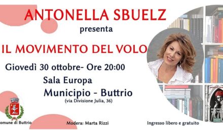 Antonella Sbuelz presenta a Buttrio “Il movimento del volo”