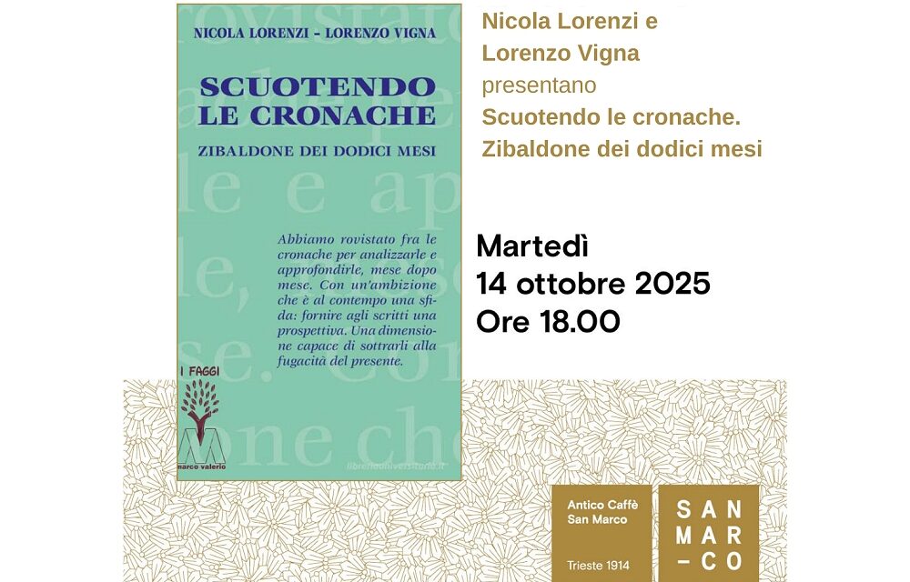 Nicola Lorenzi e Lorenzo Vigna autori presentano Scuotendo le cronache. Zibaldone dei dodici mesi all’Antico Caffè San Marco