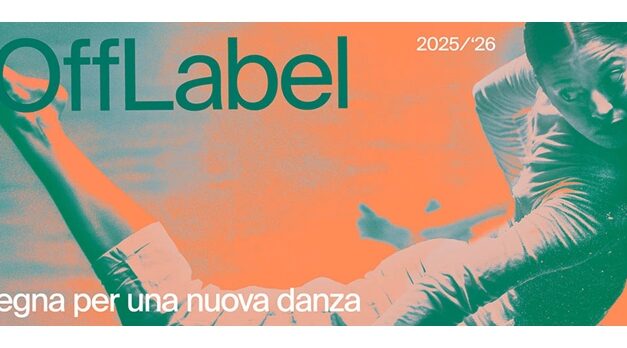 Al via la 16ª edizione di Off Label: la rassegna per una nuova danza indaga la “Relazione”
