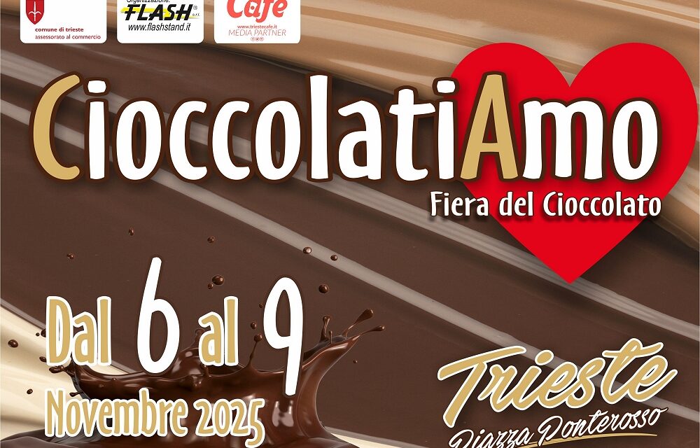 TORNA DAL 6 AL 9 NOVEMBRE 2025 IN PIAZZA PONTEROSSO A TRIESTE LA TRADIZIONALE E GOLOSISSIMA MANIFESTAZIONE A INGRESSO LIBERO “CIOCCOLATIAMO 2025”