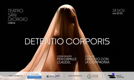 Detentio Corporis, opera danzata per Camille Claudel al Teatro San Giorgio di Udine