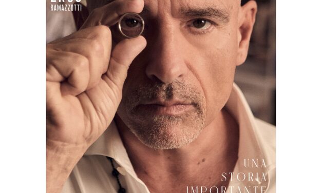EROS RAMAZZOTTI: ESCE IN TUTTO IL MONDO “UNA STORIA IMPORTANTE/UNA HISTORIA IMPORTANTE”, POI IL TOUR MONDIALE