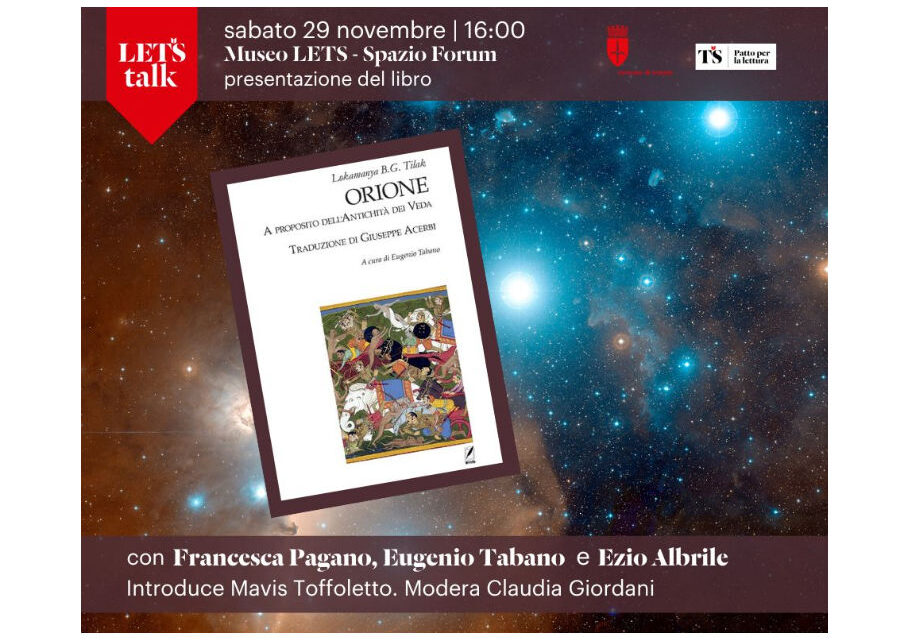 SABATO 29 NOVEMBRE ALLE ORE 16 PRESENTAZIONE DEL LIBRO “ORIONE. A PROPOSITO DELL’ANTICHITÀ DEI VEDA” DI LOKMANYA BAL GANGADHAR TILAK, A CURA DI EUGENIO TABANO