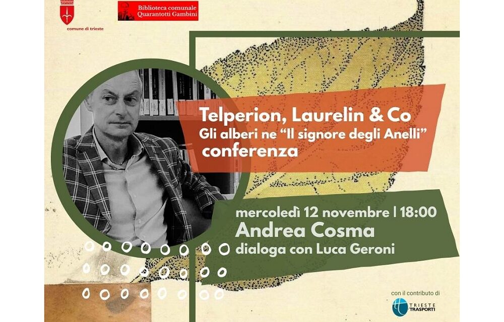 MERCOLEDÌ 12 NOVEMBRE ALLE ORE 18 ALLA BIBLIOTECA COMUNALE “P. A. QUARANTOTTI GAMBINI” CONFERENZA DI ANDREA COSMA SU “TELPERION, LAURELIN & CO: GLI ALBERI NE “IL SIGNORE DEGLI ANELLI”