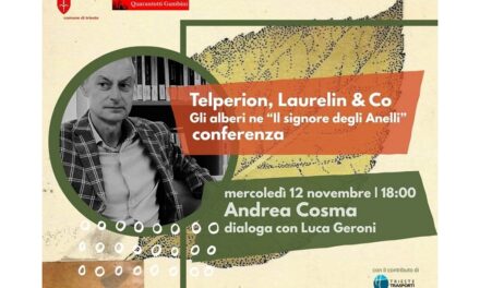 MERCOLEDÌ 12 NOVEMBRE ALLE ORE 18 ALLA BIBLIOTECA COMUNALE “P. A. QUARANTOTTI GAMBINI” CONFERENZA DI ANDREA COSMA SU “TELPERION, LAURELIN & CO: GLI ALBERI NE “IL SIGNORE DEGLI ANELLI”