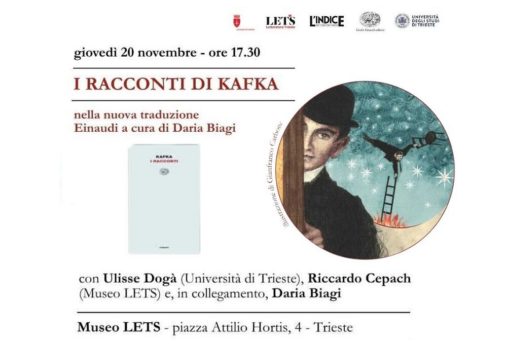 GIOVEDÌ 20 NOVEMBRE ALLE ORE 17.30 NELLO SPAZIO FORUM DEL MUSEO LETS PRESENTAZIONE DELLA NUOVA EDIZIONE EINAUDI DE “I RACCONTI DI FRANZ KAFKA”, A CURA DI DARIA BIAGI