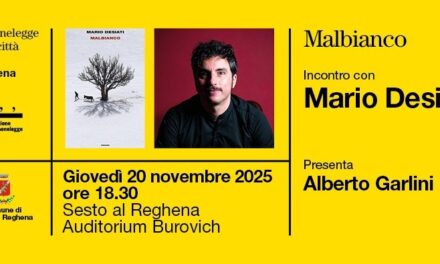 PORDENONELEGGE FUORICITTÀ_AUTUNNO, GIOVEDÌ 20 NOVEMBRE A SESTO AL REGHENA MARIO DESIATI, CON “MALBIANCO”