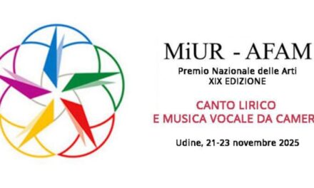 A Udine dal 21 al 23 novembre il PREMIO NAZIONALE delle ARTI 2025, sezione CANTO LIRICO e MUSICA VOCALE da CAMERA