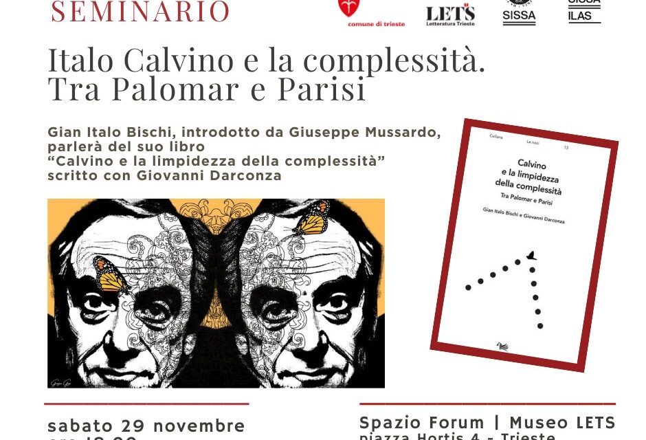 SABATO 29 NOVEMBRE ALLE ORE 18 NELLO SPAZIO FORUM DEL MUSEO LETS SEMINARIO “ITALO CALVINO E LA COMPLESSITÀ. TRA PALOMAR E PARISI”