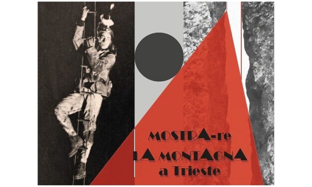 VERSO LE VETTE: DOPO LA MOSTRA. MARTEDÌ 18 NOVEMBRE ALLE 17,30, PRESENTAZIONE DEL NUMERO MONOGRAFICO DI ALPI GIULIE MOSTRA-RE LA MONTAGNA A TRIESTE