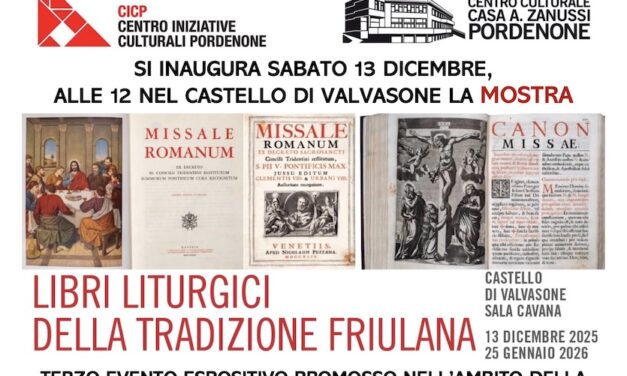 VALVASONE: UN PATRIMONIO DI ARTE TIPOGRAFICA VENETO-FRIULANA NELLA MOSTRA SUI LIBRI LITURGICI CHE APRE SABATO 13 DICEMBRE IN CASTELLO