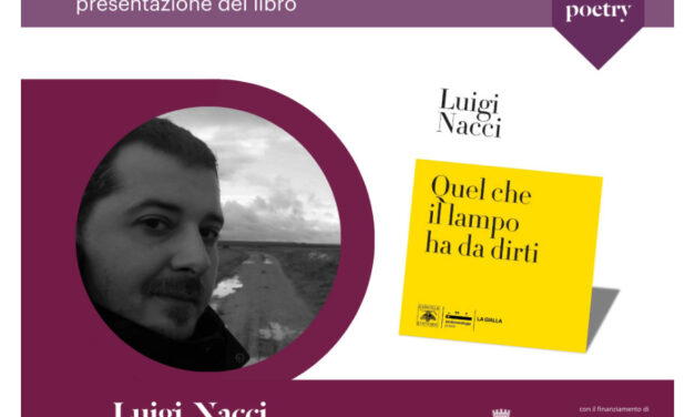 #LETSPOETRY – QUEL CHE IL LAMPO HA DA DIRTI: MARTEDÌ 2 DICEMBRE ALLE 17.30 PRESENTAZIONE DELLA RACCOLTA DI POESIE DI LUIGI NACCI