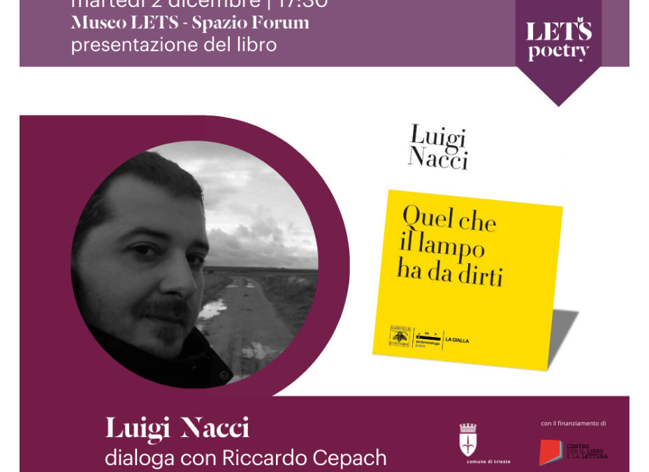 #LETSPOETRY – QUEL CHE IL LAMPO HA DA DIRTI: MARTEDÌ 2 DICEMBRE ALLE 17.30 PRESENTAZIONE DELLA RACCOLTA DI POESIE DI LUIGI NACCI