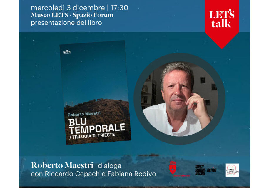 #LETSTALK– BLU TEMPORALE: MERCOLEDÌ 3 DICEMBRE ALLE 17.30 PRESENTAZIONE DEL LIBRO DI ROBERTO MAESTRI