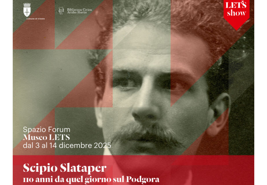 SCIPIO SLATAPER. A 110 ANNI DA QUEL GIORNO SUL PODGORA: DAL 3 AL 14 DICEMBRE NELLO SPAZIO FORUM DEL MUSEO #LETS ESPOSIZIONE DI UNA SELEZIONE DI DOCUMENTI DELLO SCRITTORE, UN GESTO PER RICORDARE LO SCRITTORE