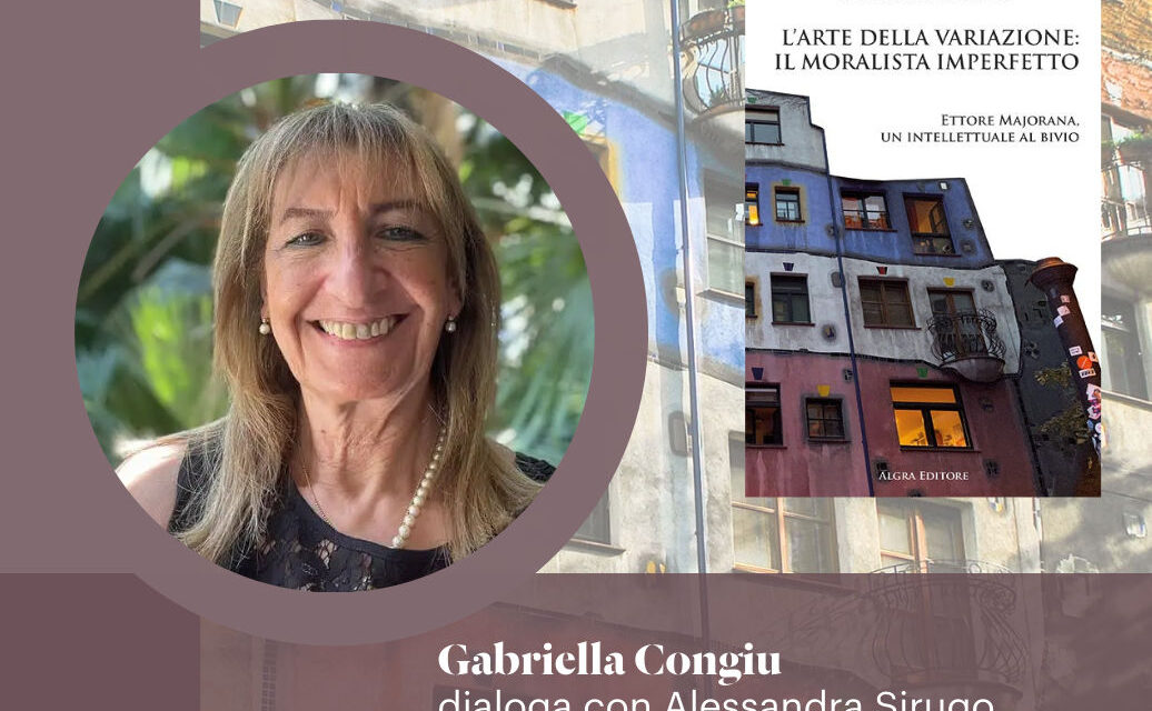 #LETSTALK: MERCOLEDÌ 10 DICEMBRE ALLE ORE 17.30 PRESENTAZIONE DEL LIBRO DI GABRIELLA CONGIU “ETTORE MAJORANA, LA SUA SCOMPARSA”