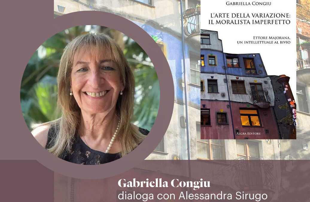 #LETSTALK: MERCOLEDÌ 10 DICEMBRE ALLE ORE 17.30 PRESENTAZIONE DEL LIBRO DI GABRIELLA CONGIU “ETTORE MAJORANA, LA SUA SCOMPARSA”
