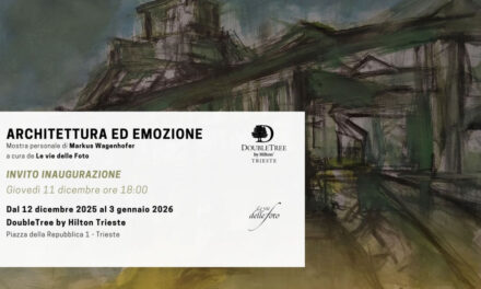 Il DoubleTree by Hilton Trieste ospita Architettura ed Emozione, la nuova mostra personale del pittore austriaco Markus Wagenhofer
