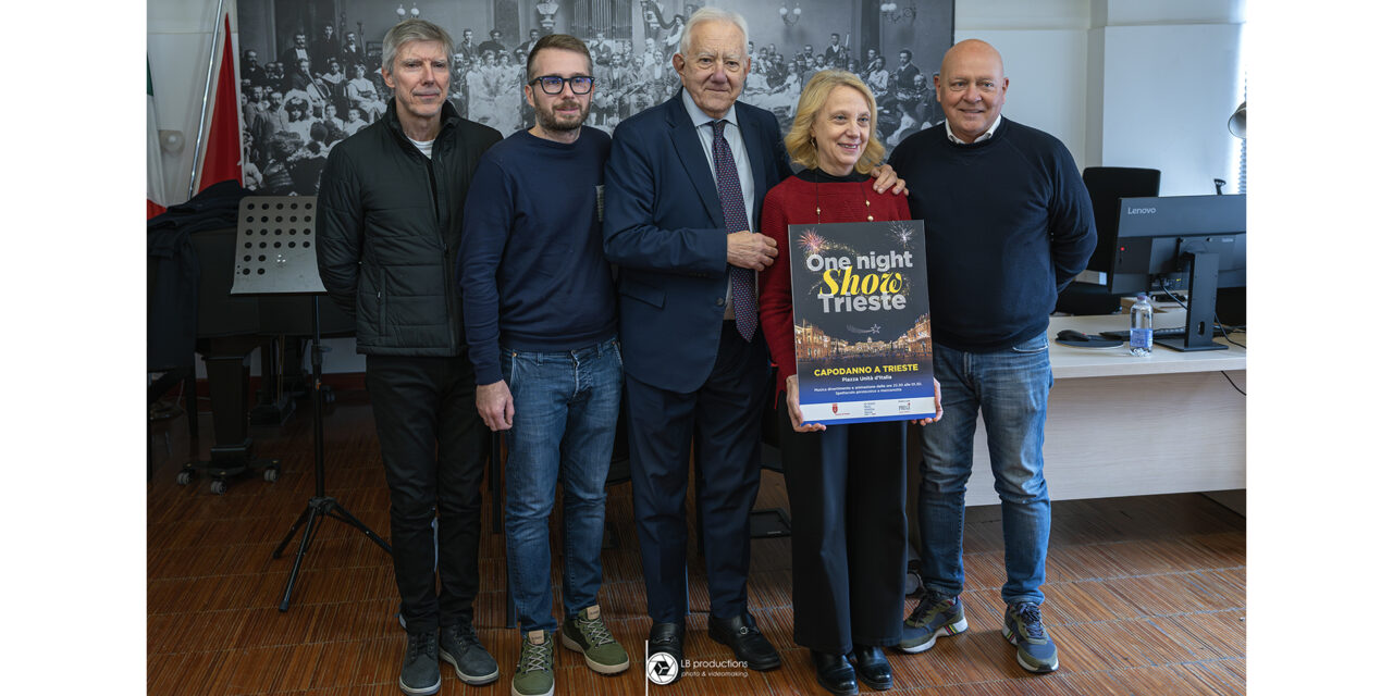 PRESENTATO “ONE NIGHT SHOW”, LO SPETTACOLO DI CAPODANNO 2026 A TRIESTE
