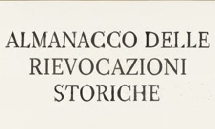 E’ uscito il primo “Almanacco delle rievocazioni storiche”