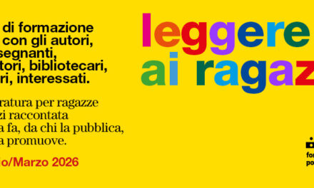 PORDENONELEGGE, AL VIA “LEGGERE AI RAGAZZI” CON NADIA TERRANOVA, BEATRICE MASINI, ANNALISA STRADA, ALICE BIGLI, VERA SALTON E ISABELLA LEARDINI