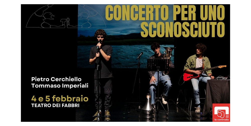 AL TEATRO DEI FABBRI DI TRIESTE LO SPETTACOLO “CONCERTO PER UNO SCONOSCIUTO” DI PIETRO CERCHIELLO PER LA RASSEGNA DI TEATRO CONTEMPORANEO “AIFABBRI2”