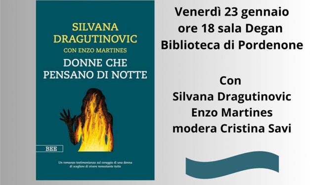 “DONNE CHE PENSANO DI NOTTE”: UNA STORIA VERA DI CORAGGIO E RIBELLIONE DI SILVANA DRAGUTINOVIC CON ENZO MARTINES