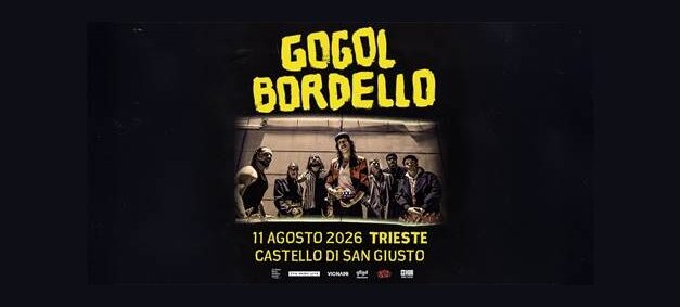I GOGOL BORDELLO ANNUNCIANO IL NUOVO TOUR EUROPEO CON UN’UNICA DATA IN ITALIA IN PROGRAMMA AL CASTELLO DI SAN GIUSTO A TRIESTE