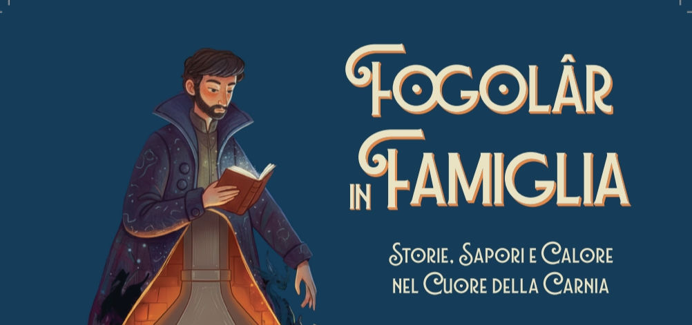 Fogolâr in Famiglia – Storie, sapori e calore nel cuore della Carnia