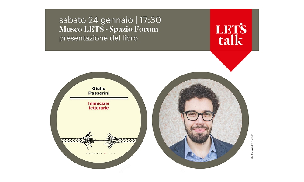 SABATO 24 GENNAIO ALLE ORE 17.30 NELLO SPAZIO FORUM DEL MUSEO LETS PRESENTAZIONE DEL VOLUME “INIMICIZIE LETTERARIE” DI GIULIO PASSERINI