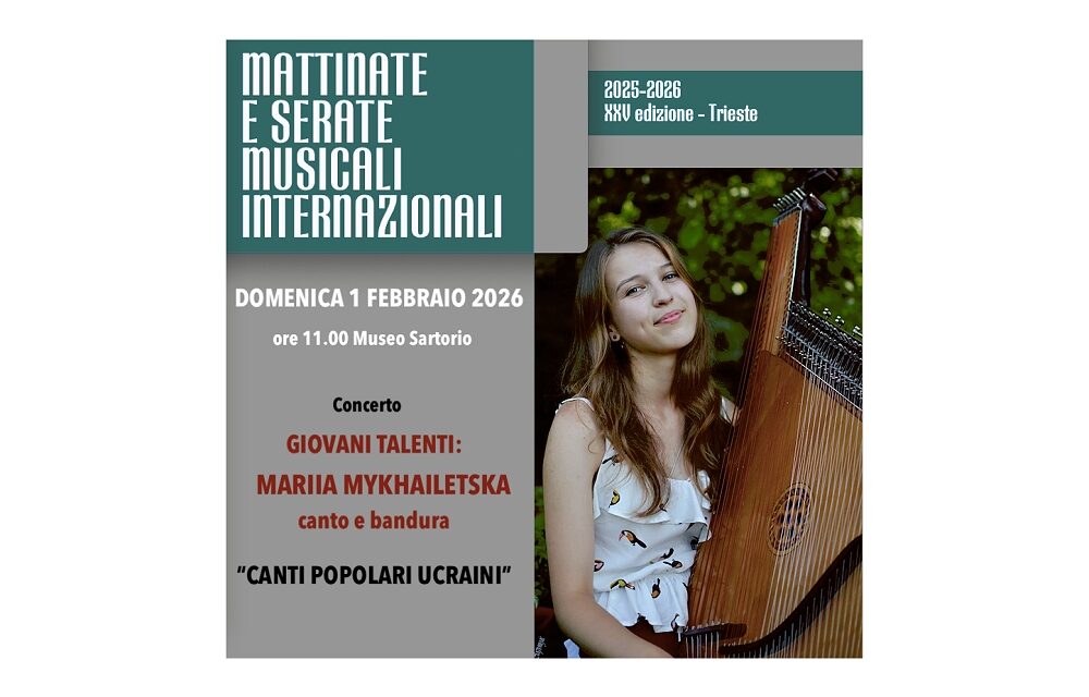 MATTINATE E SERATE MUSICALI NTERNAZIONALI: IL DECIMO APPUNTAMENTO DEDICATO AI CANTI POPOLARI UCRAINI