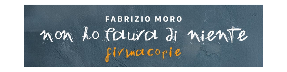 FABRIZIO MORO: AL VIA IL 31 GENNAIO IL NUOVO INSTORE TOUR PER PRESENTARE IL SUO ULTIMO ALBUM DI INEDITI “NON HO PAURA DI NIENTE”