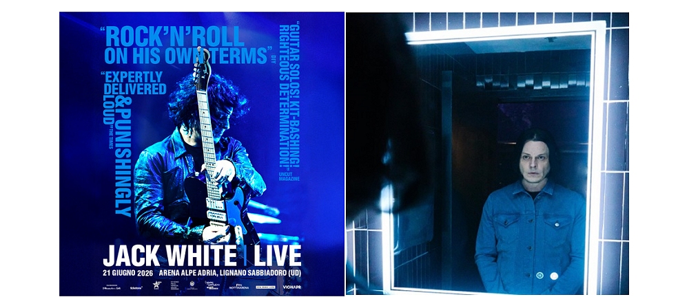 JACK WHITE PROTAGONISTA DELLA RASSEGNA “NOTTINARENA” A LIGNANO SABBIADORO, UNICO CONCERTO NELL’INTERO NORDEST