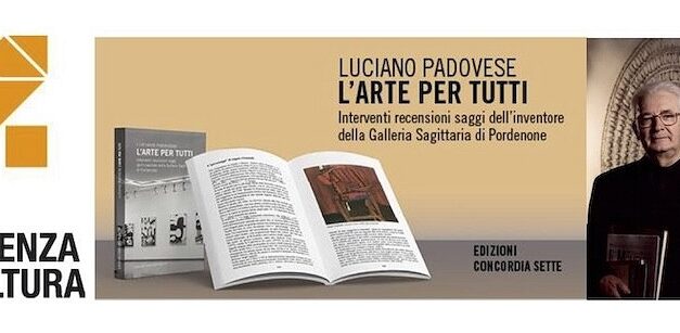 PORDENONE: 4 LIBRI, un DOCUMENTARIO e una MOSTRA nel progetto “IN CAMMINO CON DON LUCIANO”