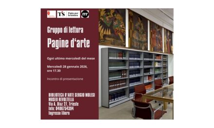 MERCOLEDÌ 28 GENNAIO ALLE 17,30 ALLA BIBLIOTECA MOLESI DEL MUSEO REVOLTELLA, PRESENTAZIONE DEL NUOVO GRUPPO DI LETTURA “PAGINE D’ARTE”