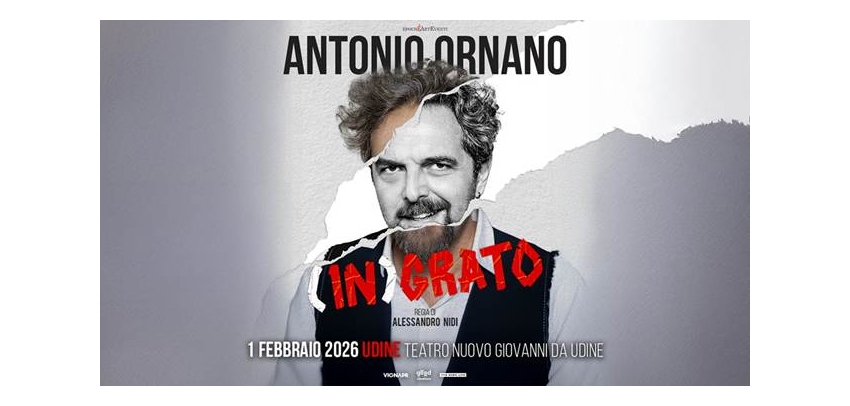 ANTONIO ORNANO domenica sera 1 febbraio in scena al Teatro Nuovo Giovanni da Udine
