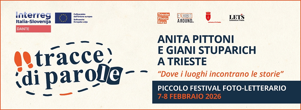 “Tracce di Parole” – Piccolo Festival Foto-Letterario dedicato ad Anita Pittoni e Giani Stuparich a Trieste