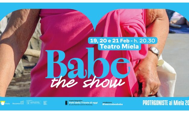 BABE THE SHOW: NUOVE DATE AL TEATRO MIELA DI TRIESTE