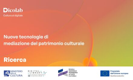 NUOVE TECNOLOGIE DI MEDIAZIONE DEL PATRIMONIO CULTURALE