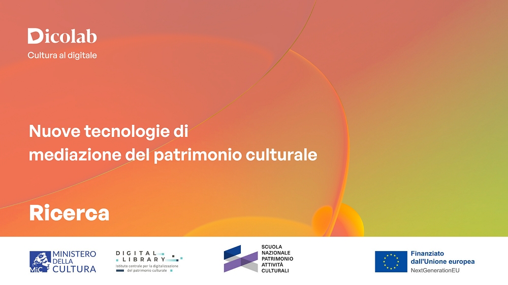 NUOVE TECNOLOGIE DI MEDIAZIONE DEL PATRIMONIO CULTURALE