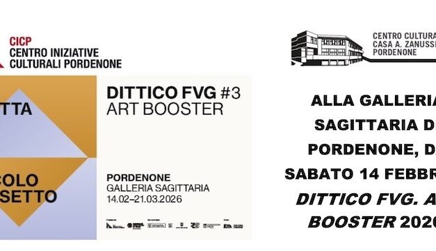 PORDENONE, “DITTICO FVG – ART BOOSTER”, UN FORMAT PER PROMUOVERE GIOVANI ARTISTI. SABATO 14 FEBBRAIO APRE LA MOSTRA DI SARA DEVETTA E DEL DUO BOSCOLO/ROSSETTO