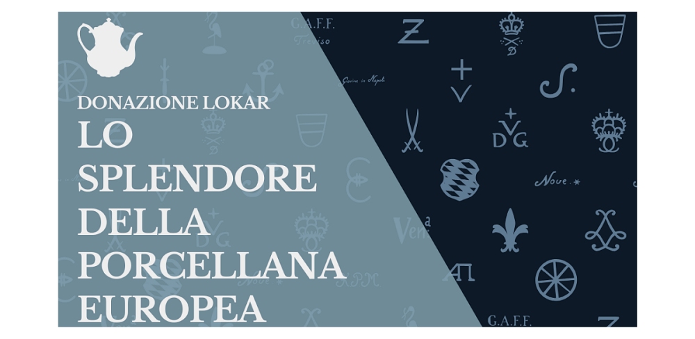 DONAZIONE LOKAR – LO SPLENDORE DELLA PORCELLANA EUROPEA: VISITE GUIDATE AL MUSEO SARTORIO