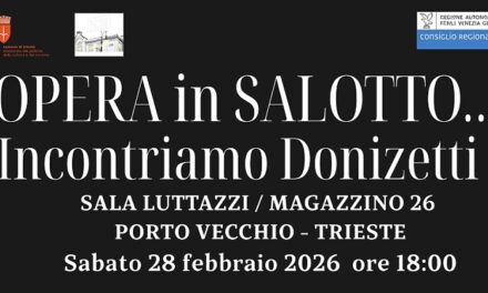 Spettacolo-concerto “Opera in Salotto… Incontriamo Donizetti” al Magazzino 26 del Porto Vecchio