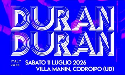 I DURAN DURAN annunciano tre concerti-evento in Italia: sabato 11 luglio 2026 saranno a Villa Manin