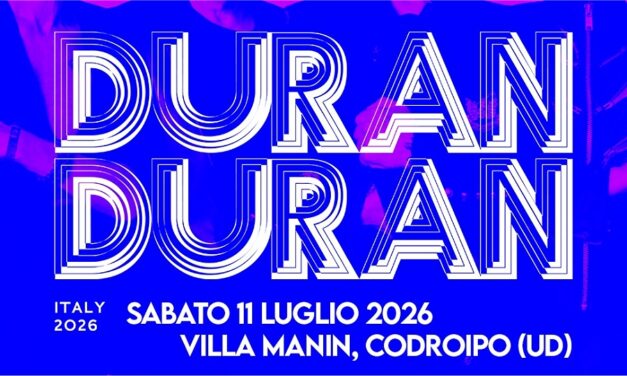 I DURAN DURAN annunciano tre concerti-evento in Italia: sabato 11 luglio 2026 saranno a Villa Manin