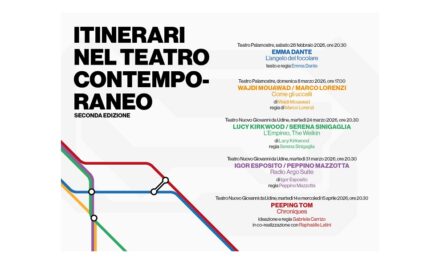 Itinerari nel teatro contemporaneo dal 28 febbraio al 15 aprile a Udine